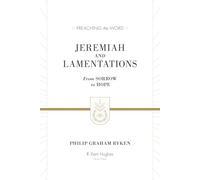 Jeremiah and Lamentations: From Sorrow to Hope (ESV Edition) (Preaching the Word)