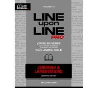 Jeremiah & Lamentations: Vol 15 - Line Upon Line PRO Bible Study Series (Line Upon Line PRO - Old Testament)