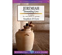 Jeremiah (Lifebuilder Study Guides): Demanding love (Lifebuilder Bible Study Guides)
