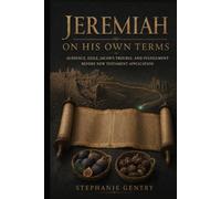 Jeremiah on His Own Terms: Audience, Exile, Jacob's Trouble, and Fulfillment Before New Testament Application