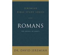 JEREMIAH ROMANS SC: The Gospel of Grace (Jeremiah Bible Study Series)