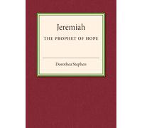 Jeremiah the Prophet of Hope