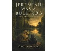 Jeremiah Was A Bullfrog: A Fable of an Untranslatable Friendship