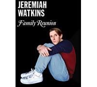 Jeremiah Watkins: Family Reunion