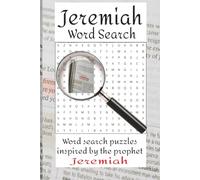 Jeremiah Word Search: Word search puzzles with easy to read print based on the words from the prophet Jeremiah in the Old Testament | 6x9 inches, 113 ... and free time (Bible Word Search Books)