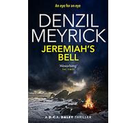 Jeremiah's Bell: A DCI Daley Thriller (Book 8) - An eye for an eye