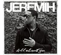 Jeremih - All About You