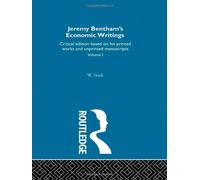 Jeremy Bentham's Economic Writings: Volume One: 1