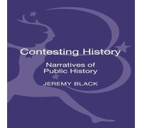 Jeremy Black Contesting History Hardcover Book Jeremy Black Multicolor