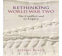Jeremy Black Rethinking World War Two: The Conflict & its Legacy Paperback Book Jeremy Black Multicolor