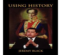 Jeremy Black Using History N/A Book Jeremy Black Multicolor