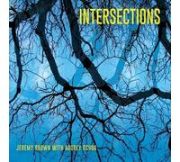 Jeremy Brown with Audrey Ochoa : Intersections CD (2025) NEW Amazing Value