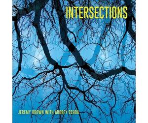 Jeremy Brown with Audrey Ochoa : Intersections CD (2025) NEW Amazing Value