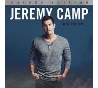 Jeremy Camp - I Will Follow (Deluxe Edition)