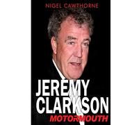 Jeremy Clarkson: Motormouth