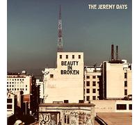 Jeremy Days,the - Beauty in Broken