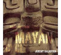 Areon Flutes - Haladyna: Selections from The Mayan Cycle