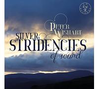 Jeremy Huw Williams, Timothy Kantor, Paula Fan - Silver Stridencies of Sound: The Songs of Peter Wishart