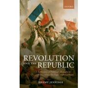 Jeremy Jennings Revolution and the Republic (Paperback)