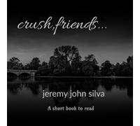 Jeremy John crush, friends... Paperback Book Jeremy John Multicolor