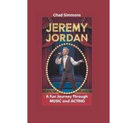 JEREMY JORDAN: A Fun Journey Through Music and Acting- Biography for kids