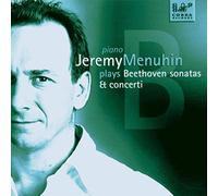 Jeremy Menuhin - Beethoven: Piano Sonatas & Concertos 1 & 3