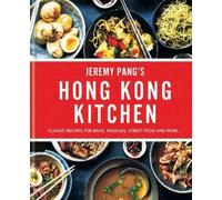 Jeremy Pang Hong Kong Kitchen (Hardback)