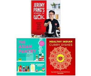 Jeremy Pang's School of Wok, The Asian Pantry & Healthy Indian Curry Dishes 3 Books Collection Set