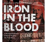 Jeremy Rose And The Earshift Orchestra - Iron In The Blood