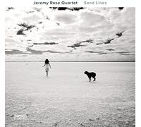 Jeremy Rose Quartet - Sand Lines