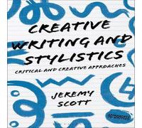 Jeremy Scott Creative Writing & Stylistics, Revised & Expanded Edition: Jeremy Scott Multicolor