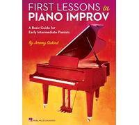 Jeremy Siskind: First Lessons In Piano Improv: A Basic Guide for Early Intermediate Pianists