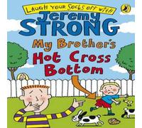 Jeremy Strong My Brother's Hot Cross Bottom Paperback Book Jeremy Strong Multicolor
