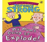 Jeremy Strong My Mum's Going to Explode Paperback Book Jeremy Strong Multicolor