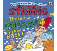 Jeremy Strong There's A Pharaoh In Our Bath Paperback Book Jeremy Strong Multicolor