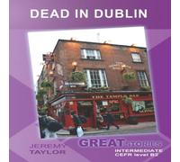 Jeremy Taylor Dead in Dublin: Great Stories: Intermediate Paperback Book Jeremy Taylor Multicolor