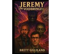 Jeremy the Voidbringer (Dumb Luck & Dead Things)