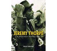 Jeremy Thorpe: A Dazzlingly Talented Man