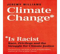 Jeremy Williams Climate Change Is Racist Paperback Book Jeremy Williams Multicolor