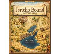 Jericho Bound Activity Book: The second activity book in the series of "The Big Adventures of Little Nephi" for Christian Children Aged 5-9.