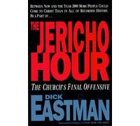 JERICHO HOUR THE: The Church's Final Offensive