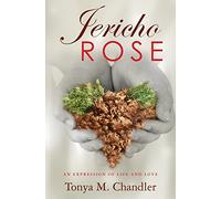 Jericho Rose: An Expression of Life and Love