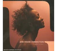 Jerk House Connection - Soulful in Love