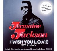 Jermaine Jackson - I Wish You L.O.V.E. - Jazz Standards