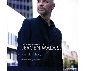 Jeroen Malaise; Karel Stulens - Keyboard Works Part 1: Piano & Clavichord