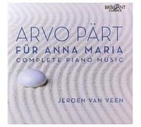 Jeroen van Veen - Arvo Part: Complete Piano Music - Für Anna Maria