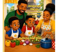 Jerome and Marvin: Kitchen Dangers: A Fun and Educational Children’s Safety Story
