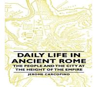 Jerome Carcopino Daily Life in Ancient Rome - The People & the City at the Height Jerome Carcopino Multicolor