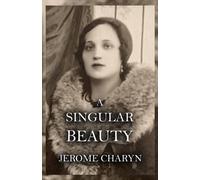 Jerome Charyn A SINGULAR BEAUTY Paperback Book Jerome Charyn Multicolor