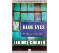 Jerome Charyn Blue Eyes (Paperback) Isaac Sidel Novels